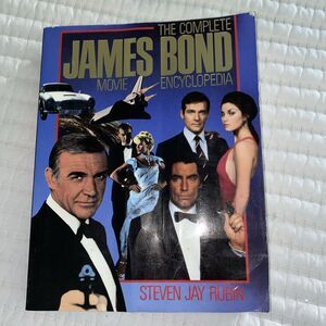 The Complete James Bond Movie Encyclopedia by Steven Jay Rubin
